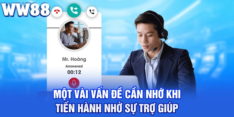 Một vài vấn đề cần nhớ khi tiến hành nhờ sự trợ giúp
